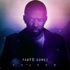 Fabyo Gomez - Shadow