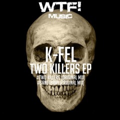 K-Fel - Sanctuary (Original Mix) WTF! Music