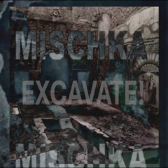Mischka Mischka with Jadis Mischka | #109 EXCAVATE! 10032024
