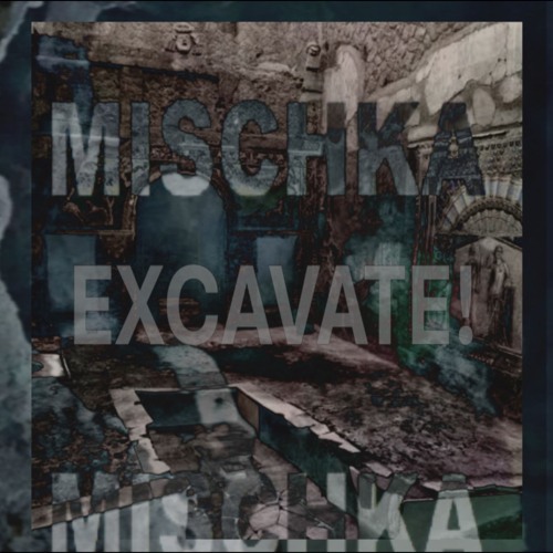 Mischka Mischka with Jadis Mischka | #109 EXCAVATE! 10032024