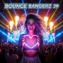 BOUNCE BANGERZ #39