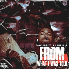 3609INE feat. RushBili - From What I Was Told