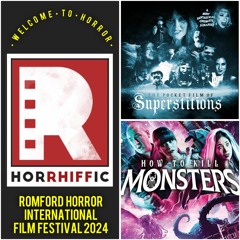 Ep 192 Horrhiffic The Romford Horror Film Fest 2024