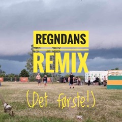 Regndans Remix (Det første!)