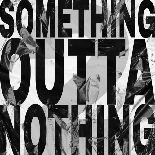 Something Outta Nothin 2