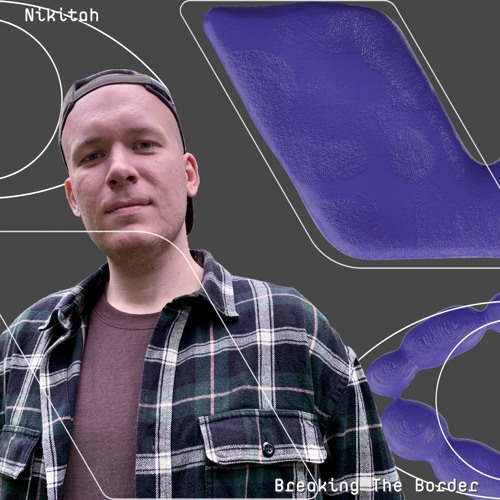 Breaking The Border: Nikitah