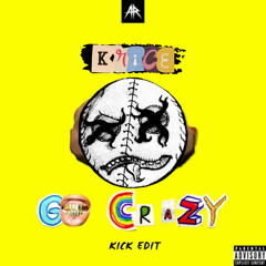 Sickmode - Go Crazy (Krice Kick Edit) (Preview)