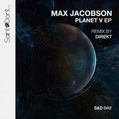 S&D042 Max Jacobson - Planet V EP inc. Direkt Remix