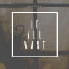 If You Want