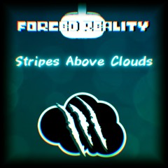 Stripes Above Clouds (Forced Reality) (Commission)