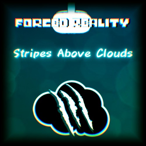 Stripes Above Clouds (Forced Reality) (Commission)
