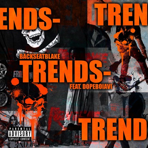 TRENDS- (feat. DopeboiAvi)