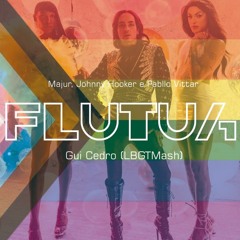 FLUTUA  (GUI CEDRO LGBTMash) FREE DOWNLOAD