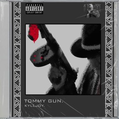 TOMMY GUN [FREE DOWNLOAD]