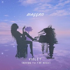 Maggro - Violet (Moving to the Music)