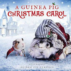 [READ] EBOOK ✅ A Guinea Pig Christmas Carol (Guinea Pig Classics) by  Charles Dickens