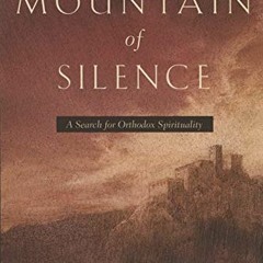 [View] KINDLE 💛 The Mountain of Silence: A Search for Orthodox Spirituality by  Kyri