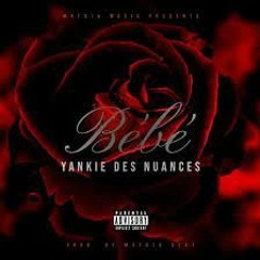 Yankie Des Nuances - Bébé (Audio)