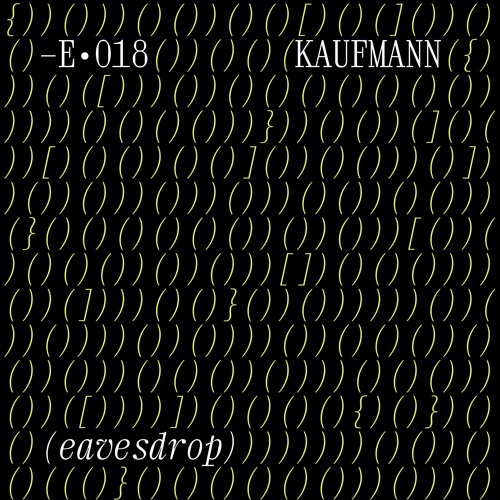 Stream E018Kaufmann by Eavesdrop Listen online for free on SoundCloud