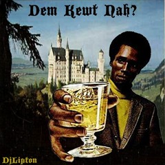 Dem Kewt Nah?