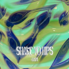 CASPII - SHAKE YO' HIPS (Original Mix) [LQ PREVIEW]