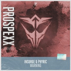 Insurge & Phyric - Warning