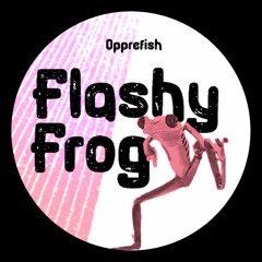 Opprefish (feat. DJ GRAVLAX) - Flashy Frog