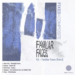 V​​​.​​​A - Familiar Faces [Part​​​.​​​6]