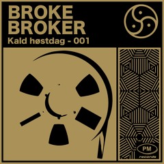 Broke Broker - Kald høstdag [Mixtape #001]
