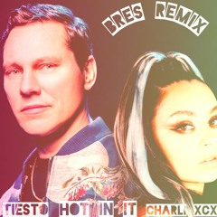 Tiësto & Charli XCX - Hot In It (Bres Remix)