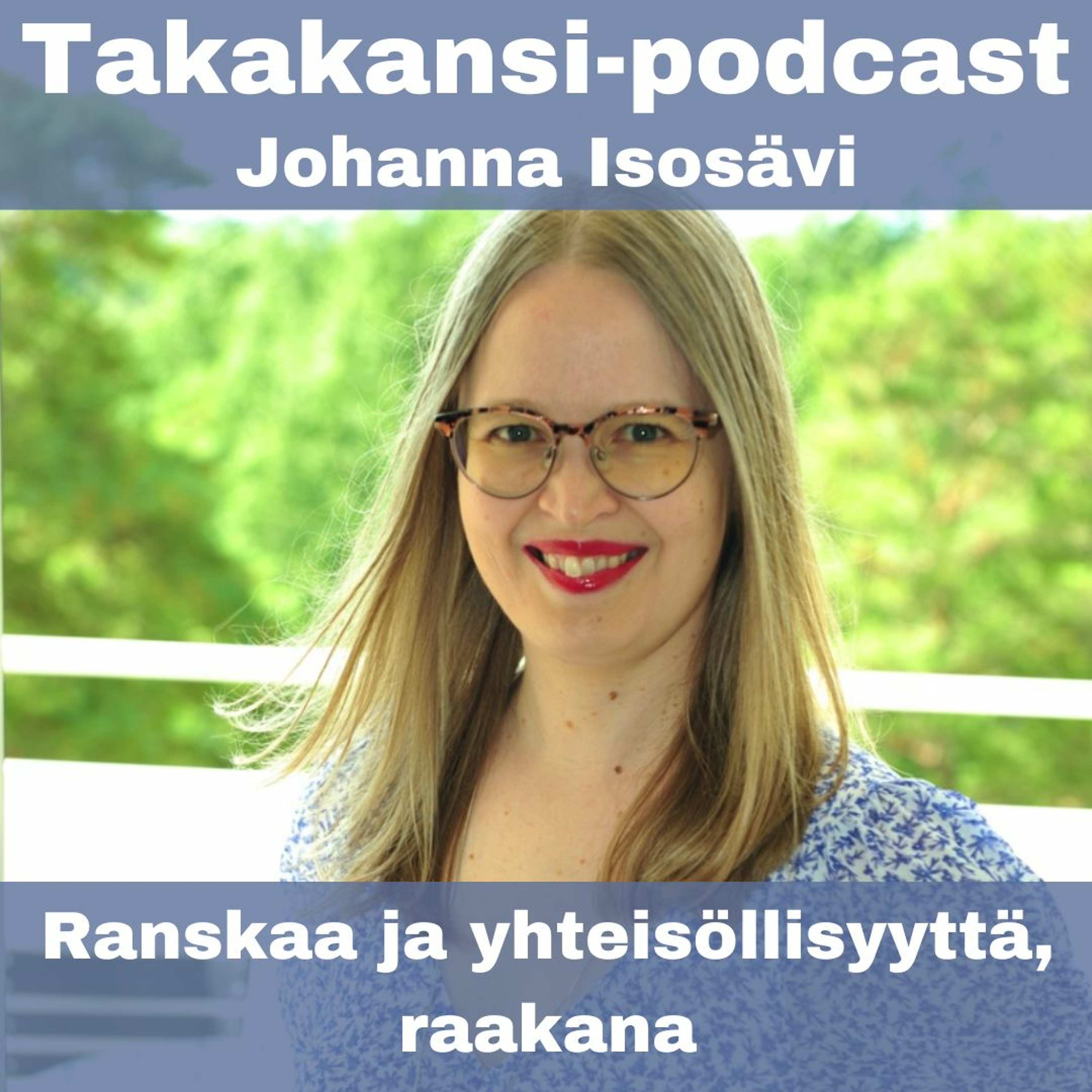 Johanna Isosävi - Ranskaa ja yhteisöllisyyttä, raakana