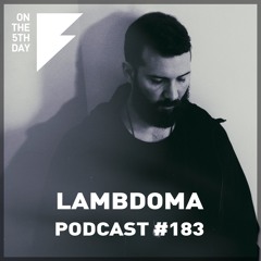 On the 5th Day Podcast #183 - Lambdoma