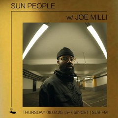 Joe Milli // Sun People - 06/02/25 - SUB FM