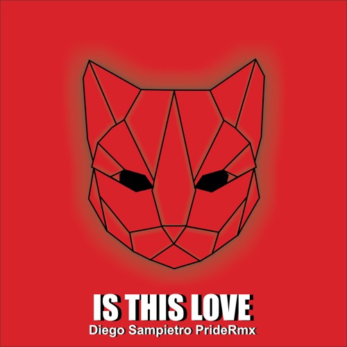 Is This Love Feat. Dih (Diego Sampietro Pride2021 Rmx)