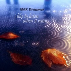 i like to listen when it rains