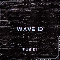 Tu2Zi - WAVE ID