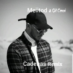 Meiitod - Cadenas (Gil Remix)