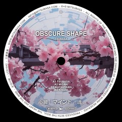 PREMIERE: Obscure Shape - Tsubasa [MTB013]