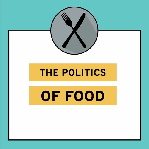 The Politics of Food