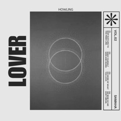 Howling - Lover (Samaha Remix)
