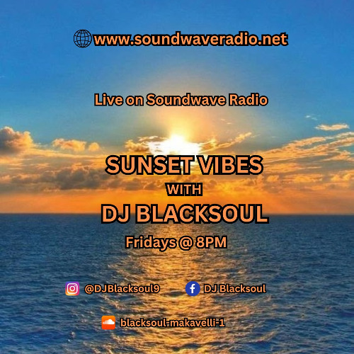 Sunset Vibes with DJ Blacksoul 09.05.25