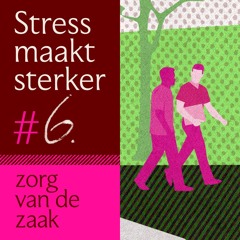 Aflevering 6. Impact leiderschap bij stress