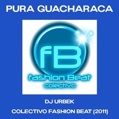 Pura Guacharaca - Dj Urbek - Fashion Beat 2011