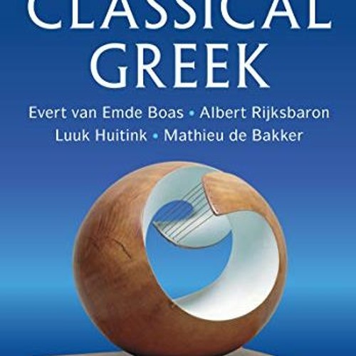 ✔️ Read The Cambridge Grammar of Classical Greek by  Evert van Emde Boas,Albert Rijksbaron,Luuk