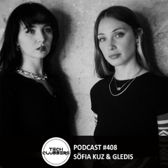 Söfia Kuz & Gledis - Tech Clubbers Podcast #408