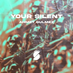 Ahmet Gulmez - Your Silent