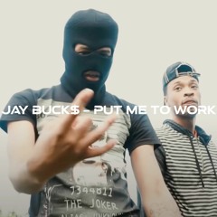 JBuck$ - Put Me To Work (IG@jbucks73)