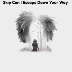 LANDR-Skip Can I Escape Down Your Way-Warm-Low