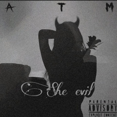 She evil (prod P.A)
