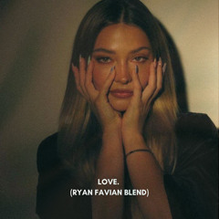LOVE. (RYAN FAVIAN BLEND)